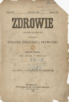 Zdrowie : miesięcznik poświęcony hygjenie publicznej i prywatnej 1899 T. 15 nr 160