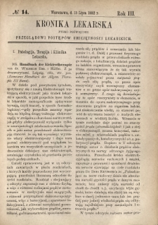 Kronika Lekarska : pismo poświęcone przeglądowi postęp&oacute;w umiejętności lekarskich 1882 R. 3 nr 14