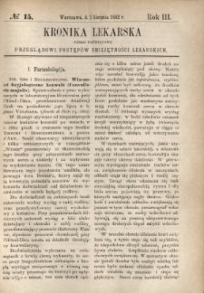 Kronika Lekarska : pismo poświęcone przeglądowi postęp&oacute;w umiejętności lekarskich 1882 R. 3 nr 15