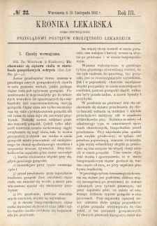 Kronika Lekarska : pismo poświęcone przeglądowi postęp&oacute;w umiejętności lekarskich 1882 R. 3 nr 22