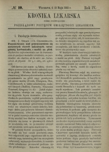 Kronika Lekarska : pismo poświęcone przeglądowi postęp&oacute;w umiejętności lekarskich 1883 R. 4 nr 10