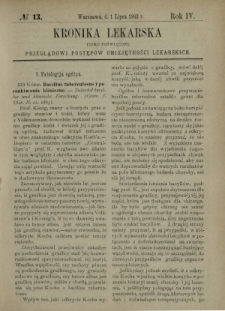 Kronika Lekarska : pismo poświęcone przeglądowi postęp&oacute;w umiejętności lekarskich 1883 R. 4 nr 13