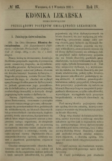 Kronika Lekarska : pismo poświęcone przeglądowi postęp&oacute;w umiejętności lekarskich 1883 R. 4 nr 17
