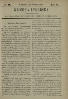 Kronika Lekarska : pismo poświęcone przeglądowi postęp&oacute;w umiejętności lekarskich 1883 R. 4 nr 18