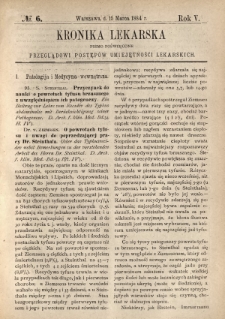 Kronika Lekarska : pismo poświęcone przeglądowi postęp&oacute;w umiejętności lekarskich 1884 R. 5 nr 6