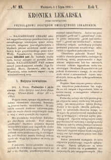 Kronika Lekarska : pismo poświęcone przeglądowi postęp&oacute;w umiejętności lekarskich 1884 R. 5 nr 13