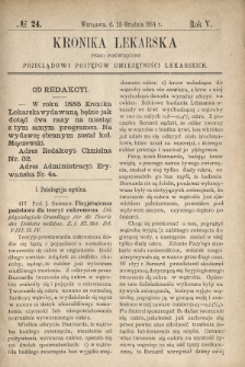 Kronika Lekarska : pismo poświęcone przeglądowi postęp&oacute;w umiejętności lekarskich 1884 R. 5 nr 24