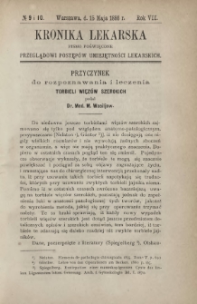 Kronika Lekarska : pismo poświęcone przeglądowi postęp&oacute;w umiejętności lekarskich 1886 R. 7 nr 9-10
