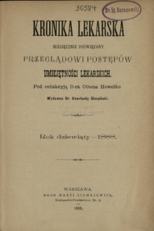 Kronika Lekarska : pismo poświęcone przeglądowi postęp&oacute;w umiejętności lekarskich 1888 ; spis treści rocznika IX