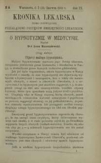 Kronika Lekarska : pismo poświęcone przeglądowi postęp&oacute;w umiejętności lekarskich 1888 R. 9 nr 6