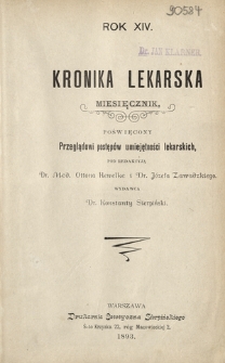 Kronika Lekarska : pismo poświęcone przeglądowi postęp&oacute;w umiejętności lekarskich 1893 ; spis treści rocznika XIV