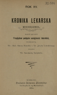 Kronika Lekarska : pismo poświęcone przeglądowi postęp&oacute;w umiejętności lekarskich 1894 ; spis treści rocznika XV