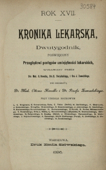 Kronika Lekarska : pismo poświęcone przeglądowi postęp&oacute;w umiejętności lekarskich 1896 ; spis treści rocznika XVII
