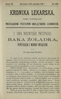 Kronika Lekarska : pismo poświęcone przeglądowi postęp&oacute;w umiejętności lekarskich 1896 R. 17 z. 22