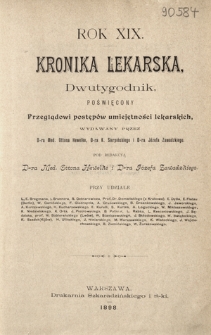 Kronika Lekarska : pismo poświęcone przeglądowi postęp&oacute;w umiejętności lekarskich 1898 ; spis treści rocznika XIX