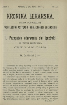 Kronika Lekarska : pismo poświęcone przeglądowi postęp&oacute;w umiejętności lekarskich 1900 R. 21 z. 6