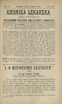 Kronika Lekarska : pismo poświęcone przeglądowi postęp&oacute;w umiejętności lekarskich 1902 R. 23 nr 22