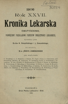 Kronika Lekarska : pismo poświęcone przeglądowi postęp&oacute;w umiejętności lekarskich 1906 ; spis treści rocznika XXVII