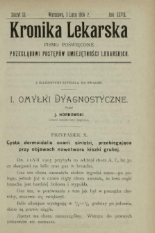 Kronika Lekarska : pismo poświęcone przeglądowi postęp&oacute;w umiejętności lekarskich 1906 R. 27 z. 13