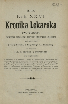 Kronika Lekarska : pismo poświęcone przeglądowi postęp&oacute;w umiejętności lekarskich 1905 ; spis treści rocznika XXVI