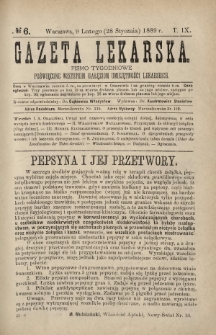 Gazeta Lekarska : pismo tygodniowe poświęcone wszystkim gałęziom umiejętności lekarskich 1889 Ser. II R. 24 T. 9 nr 6