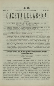 Gazeta Lekarska : pismo tygodniowe poświęcone wszystkim gałęziom umiejętności lekarskich, farmacyi i weterynaryi 1876 R. 10 T. 20 nr 16