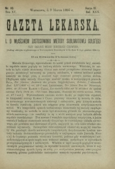 Gazeta Lekarska : pismo tygodniowe poświęcone wszystkim gałęziom umiejętności lekarskich 1895 Ser. II R. 30 T. 15 nr 10