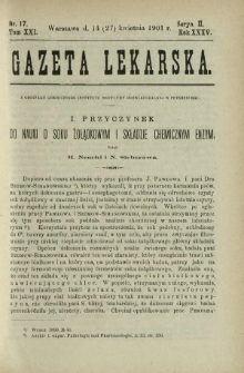 Gazeta Lekarska : pismo tygodniowe poświęcone wszystkim gałęziom umiejętności lekarskich 1901 Ser. II R. 36 T. 21 nr 17