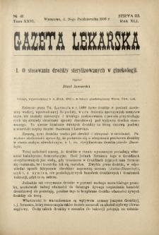Gazeta Lekarska : pismo tygodniowe poświęcone wszystkim gałęziom umiejętności lekarskich 1906 Ser. II R. 41 T. 26 nr 41