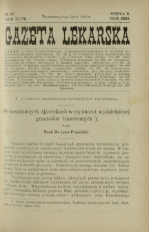 Gazeta Lekarska : pismo tygodniowe poświęcone wszystkim gałęziom umiejętności lekarskich 1912 Ser II R. 47 T. 32 nr 27