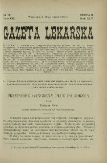 Gazeta Lekarska : pismo tygodniowe poświęcone wszystkim gałęziom umiejętności lekarskich 1910 Ser. II R. 45 T. 30 nr 12