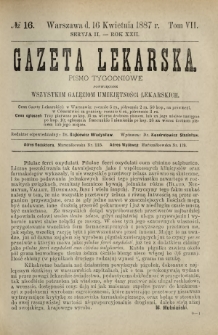 Gazeta Lekarska : pismo tygodniowe poświęcone wszystkim gałęziom umiejętności lekarskich 1887 Ser. II R. 22 T. 7 nr 16