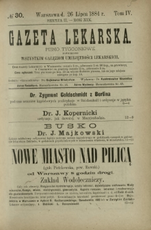Gazeta Lekarska : pismo tygodniowe poświęcone wszystkim gałęziom umiejętności lekarskich 1884 Ser. II R. 19 T. 4 nr 30