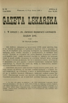 Gazeta Lekarska : pismo tygodniowe poświęcone wszystkim gałęziom umiejętności lekarskich 1908 Ser. II R. 43 T. 28 nr 12