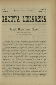 Gazeta Lekarska : pismo tygodniowe poświęcone wszystkim gałęziom umiejętności lekarskich 1908 Ser. II R. 43 T. 28 nr 30