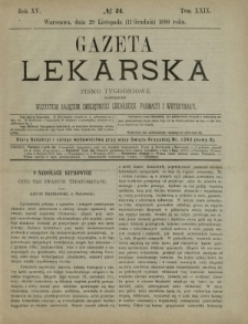 Gazeta Lekarska : pismo tygodniowe poświęcone wszystkim gałęziom umiejętności lekarskich, farmacyi i weterynaryi 1880 R. 15 T. 29 nr 24