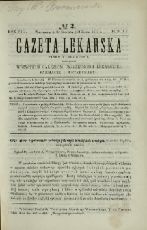 Gazeta Lekarska : pismo tygodniowe poświęcone wszystkim gałęziom umiejętności lekarskiej, farmacyi i weterynaryi 1873 R. 8 T. 15 nr 2