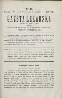 Gazeta Lekarska : pismo tygodniowe poświęcone wszystkim gałęziom umiejętności lekarskich, farmacyi i weterynaryi 1874 R. 9 T. 17 nr 11