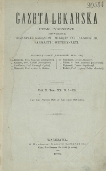 Gazeta Lekarska : pismo tygodniowe poświęcone wszystkim gałęziom umiejętności lekarskich, farmacyi i weterynaryi 1876 ; spis treści rocznika X tomu 20