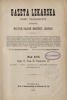 Gazeta Lekarska : pismo tygodniowe poświęcone wszystkim gałęziom umiejętności lekarskich 1882 ; spis treści rocznika XVII