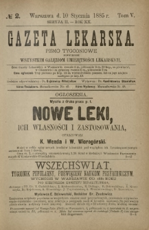 Gazeta Lekarska : pismo tygodniowe poświęcone wszystkim gałęziom umiejętności lekarskich 1885 Ser. II R. 20 T. 5 nr 2