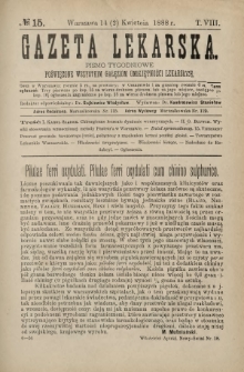 Gazeta Lekarska : pismo tygodniowe poświęcone wszystkim gałęziom umiejętności lekarskich 1888 ; spis treści rocznika XXIII Ser. II R. 23 T. 8 nr 15