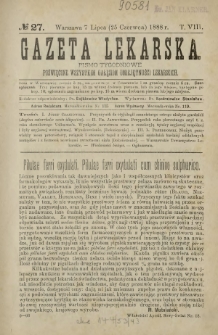 Gazeta Lekarska : pismo tygodniowe poświęcone wszystkim gałęziom umiejętności lekarskich 1888 ; spis treści rocznika XXIII Ser. II R. 23 T. 8 nr 27