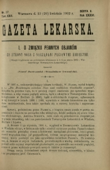 Gazeta Lekarska : pismo tygodniowe poświęcone wszystkim gałęziom umiejętności lekarskich 1902 Ser. II R. 36 T. 22 nr 17