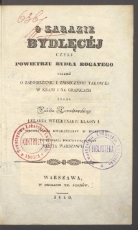 O zarazie bydlęcej czyli powietrzu bydła rogatego tudzież o zapobieżeniu i zniszczeniu takowej w kraju i na granicach
