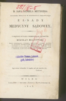 Zasady medycyny sądowey D. Jana Daniela Metzgera